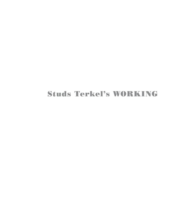 Studs Terkels Working A Graphic Adaptation Harvey Pekar Paul M Buhle