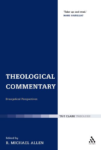 Theological Commentary Evangelical Perspectives R Michael Allen