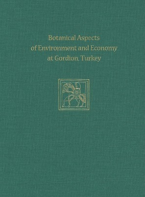 Botanical Aspects Of Environment And Economy At Gordion Turkey Naomi F Miller