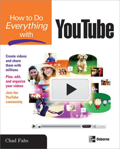 How To Do Everything With Youtube Chad Fahs