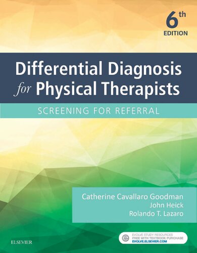 Differential Diagnosis For Physical Therapists Screening For Referral 6th Edition Catherine Cavallaro Goodman Rolando T Lazaro John Heick