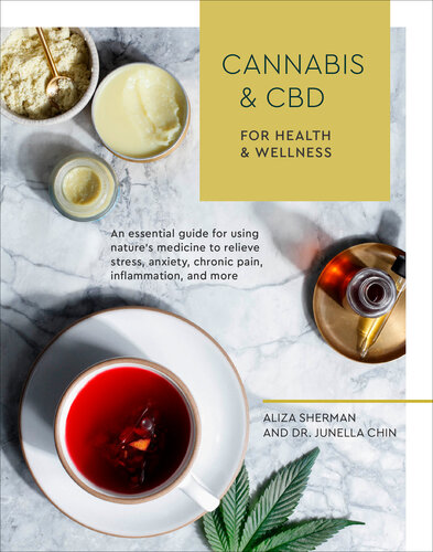 Cannabis And Cbd Aliza Sherman Junella Chin