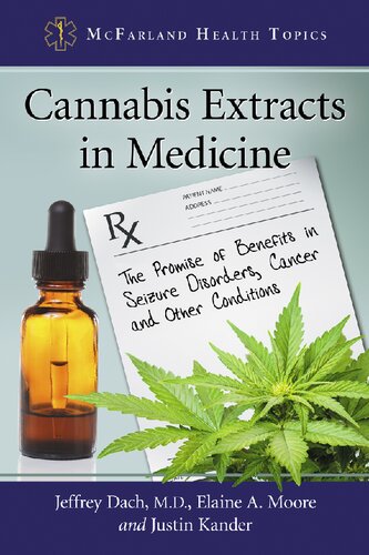 Cannabis Extracts In Medicine The Promise Of Benefits In Seizure Disorders Cancer And Other Conditions Md Dach