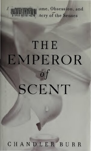 The Emperor Of Scent Chandler Burr