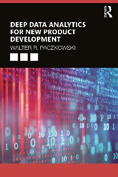 Deep Data Analytics For New Product Development Walter R Paczkowski