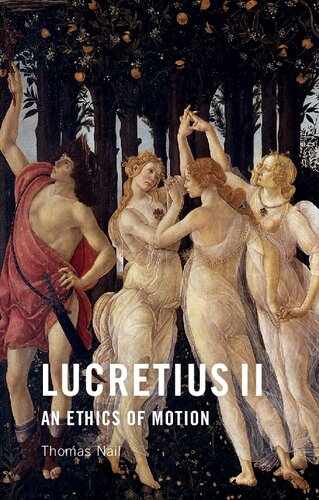 Lucretius Ii An Ethics Of Motion Thomas Nail