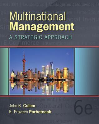 Multinational Management A Strategic Approach 6 Ed John B Cullen K Praveen Parboteeah