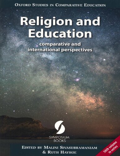 Religion And Education Comparative And International Perspectives Oxford Studies In Comparative Education Malini Sivasubramaniam Ruth Hayhoe