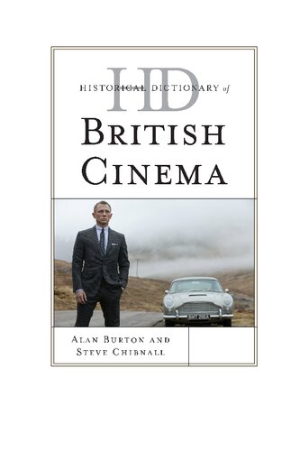 Historical Dictionary Of British Cinema Alan Burton Steve Chibnall