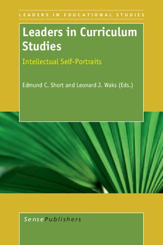 Leaders In Curriculum Studies Intellectual Selfportraits Edmund C Short