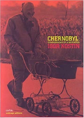 Chernobyl 19862006 Confessions Of A Reporter Igor Kostin
