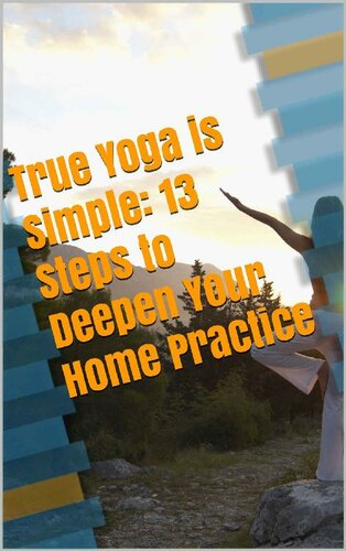 True Yoga Is Simple 13 Steps To Deepen Your Home Practice Shiftarea Paper