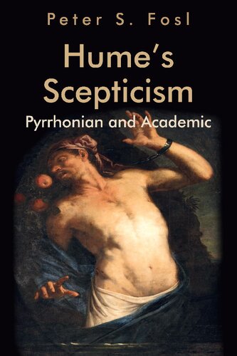 Humes Scepticism Pyrrhonian And Academic 1st Edition Peter S Fosl