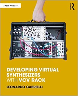 Developing Virtual Synthesizers With Vcv Rack Leonardo Gabrielli