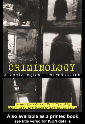 Criminology A Sociological Introduction 1st Edition Eamonn Carrabine