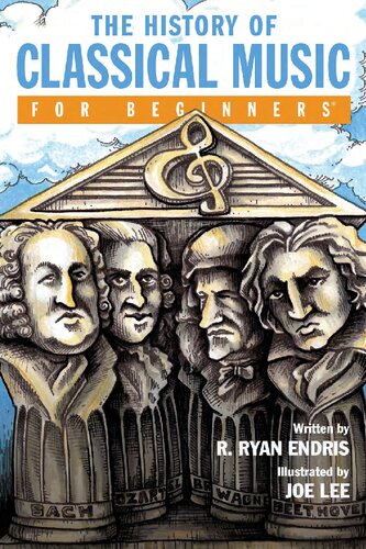 The History Of Classical Music For Beginners R Ryan Endris Joe Lee