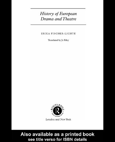 History Of European Drama And Theatre Erika Fischerlichte