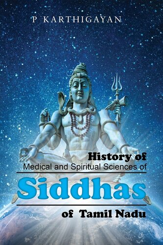 History Of Medical And Spiritual Sciences Of Siddhas Of Tamil Nadu P Karthigayan