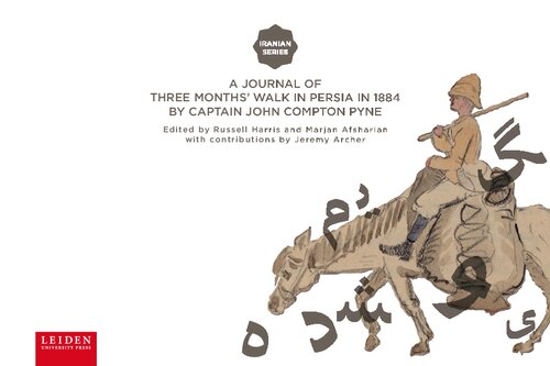A Journal Of A Three Months Walk In Persia Through 1884 John Compton Pyne Russell Harris Editor Marjan Afsharian Editor