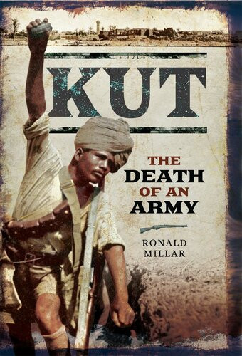 Kut The Death Of An Army Ronald Millar