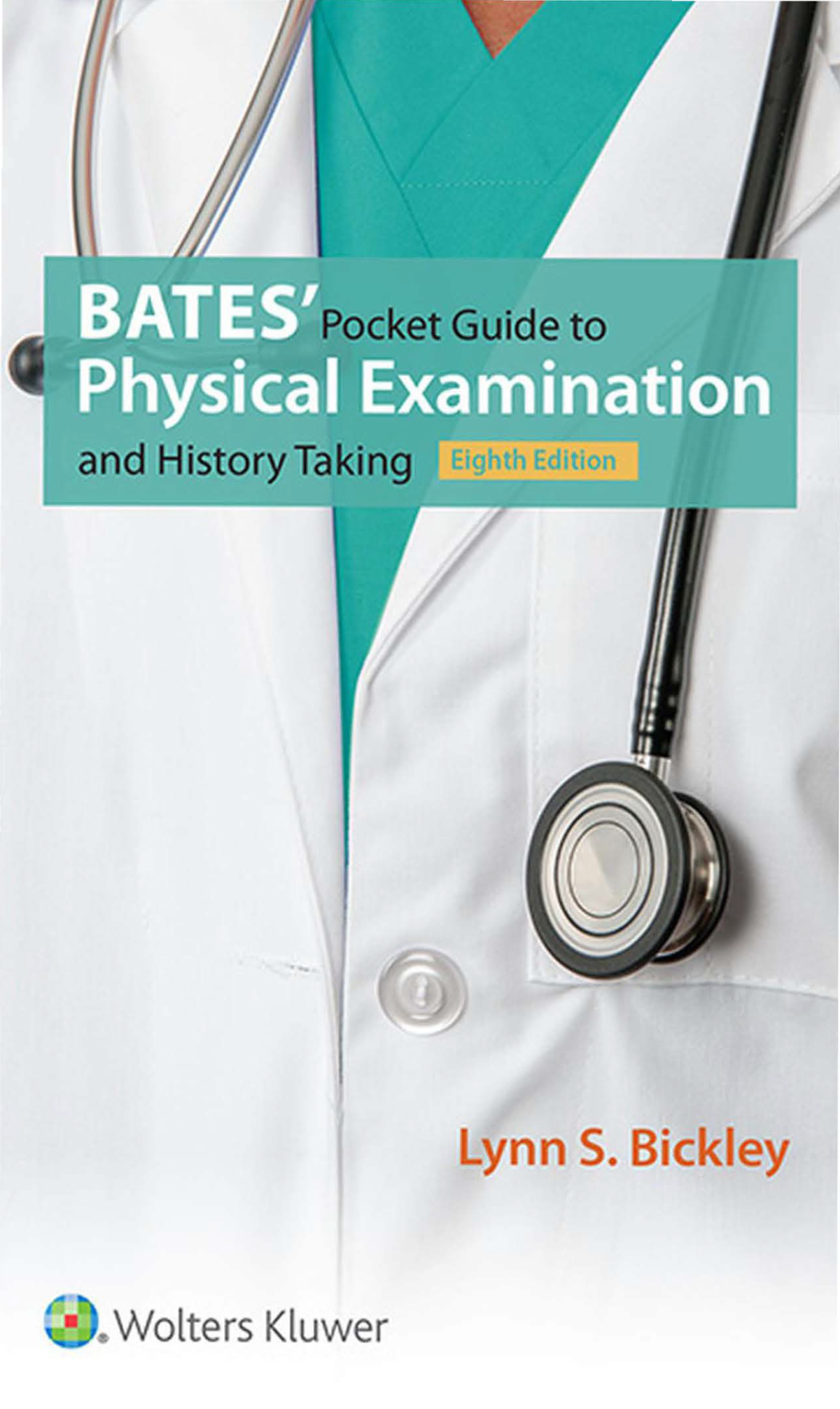 Bates Pocket Guide To Physical Examination And History Taking 8th Edition Lynn S Bickley