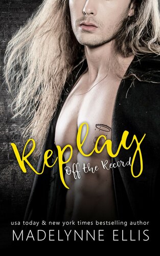 Replay Off The Record 2 1st Edition Madelynne Ellis