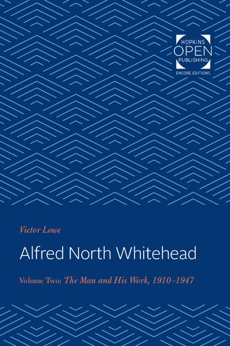Alfred North Whitehead The Man And His Work 19101947 Victor Lowe Jerome B Schneewind