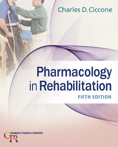 Pharmacology In Rehabilitation 5th Edition Charles D Ciccone Melissa Duffield Editor Dean Dechambeau Editor