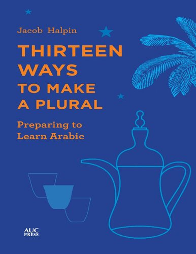 Thirteen Ways To Make A Plural Preparing To Learn Arabic Jacob Halpin