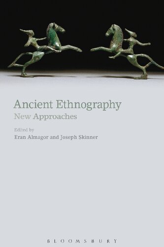 Ancient Ethnography New Approaches Eran Almagor Joseph Skinner