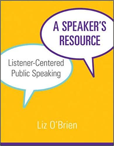 A Speakers Resource Listenercentered Public Speaking 1st Edition Liz Obrien