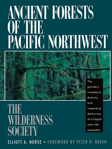 Ancient Forests Of The Pacific Northwest 2nd Edition Elliott A Norse