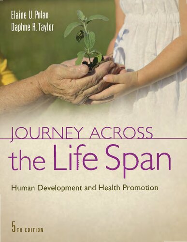 Journey Across The Life Span Human Development And Health Promotion 5 Ed Elaine Polan Daphne Taylor