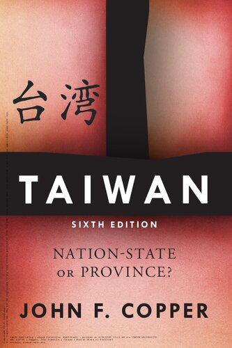 Taiwan Nationstate Or Province 6th Edition John F Copper