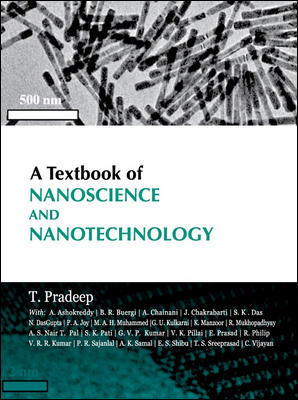 A Textbook Of Nanoscience And Nanotechnology T Pradeep