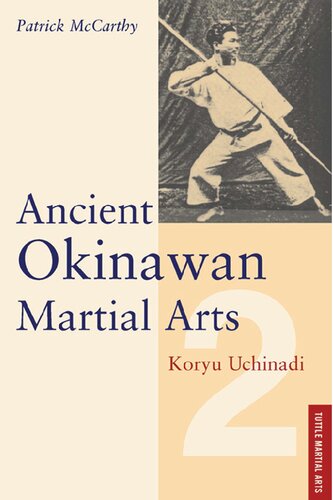 Ancient Okinawan Martial Arts Koryu Uchinadi Volume 2 Patrick Mccarthy Yuriko Mccarthy