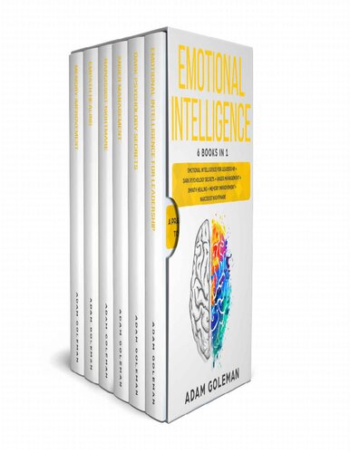 Emotional Intelligence 6 Books In 1 Emotional Intelligence For Leadership Dark Psychology Secrets Anger Management Empa Adam Goleman