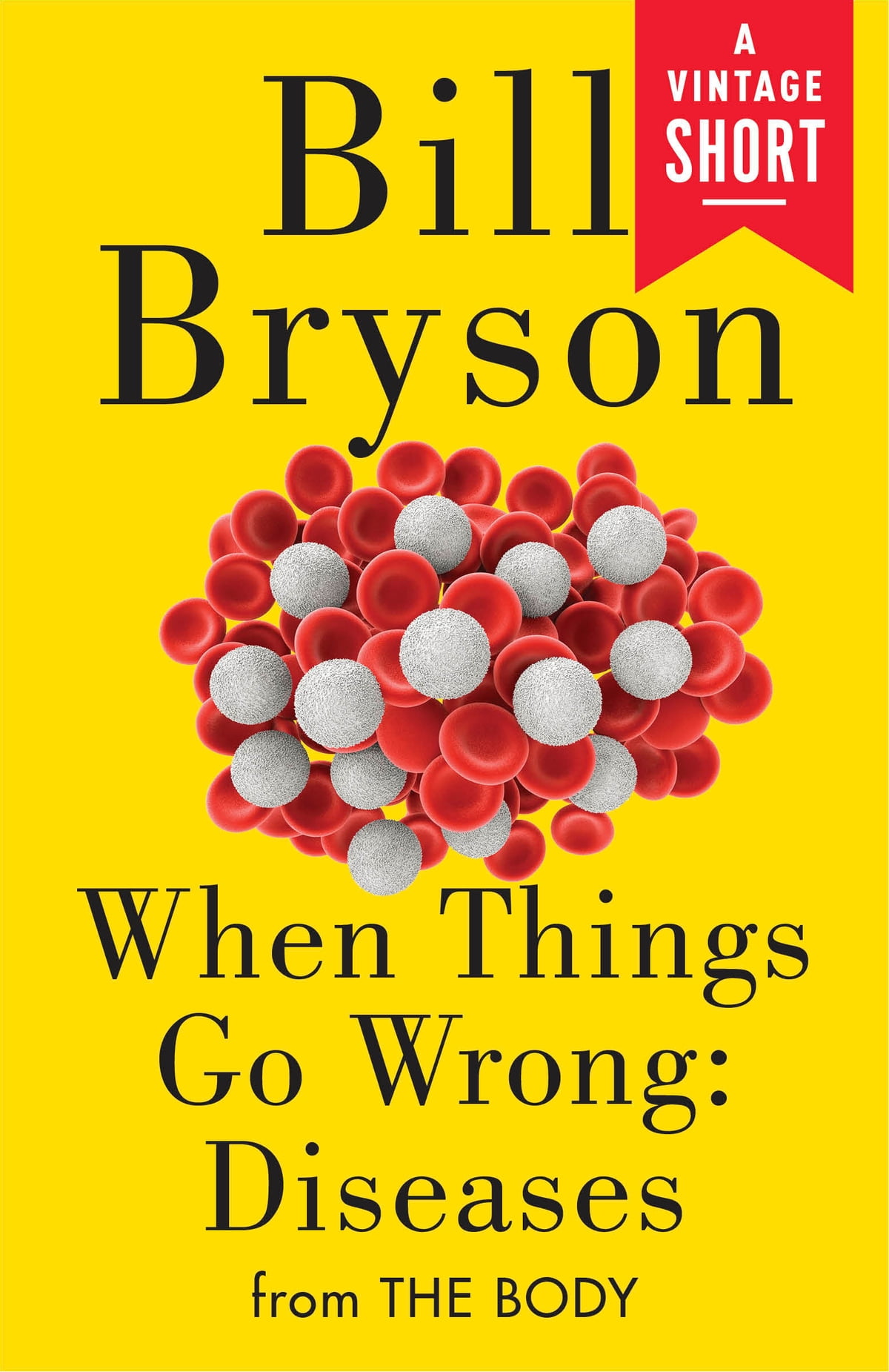 When Things Go Wrong Diseases Bill Bryson
