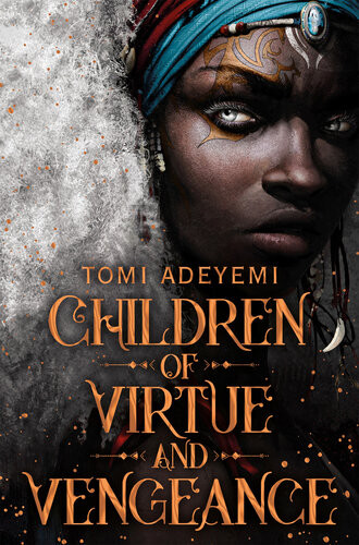 Children Of Virtue And Vengeance Tomi Adeyemi