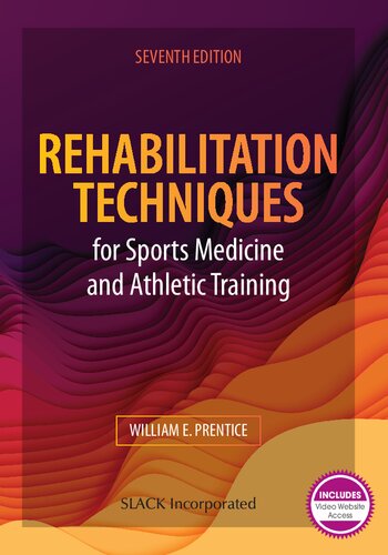 Rehabilitation Techniques For Sports Medicine And Athletic Training 7th Edition William E Prentice
