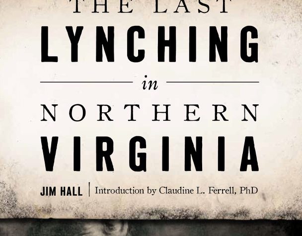 The Last Lynching In Northern Virginia Seeking Truth At Rattlesnake Mountain Jim Hall