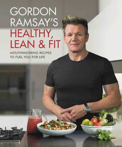 Gordon Ramsays Healthy Lean Fit Gordon Ramsay