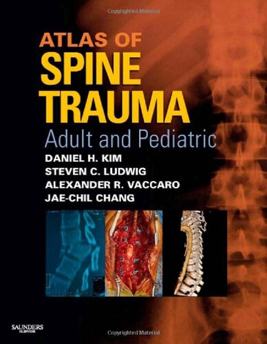 Atlas Of Spine Trauma Adult And Pediatric Daniel H Kim