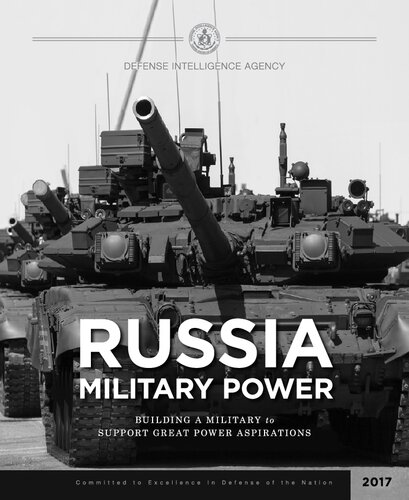 Russia Military Power Building A Military To Support Great Power Aspirations Defense Intelligence Agency Us