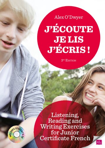Jcoute Je Lis Jcris Listening Reading And Writing Exercises For Junior Certificate French 3 Ed Alex Odwyer Alex Odwyer
