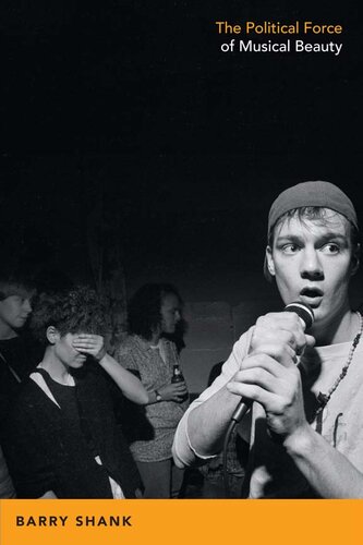 The Political Force Of Musical Beauty Barry Shank