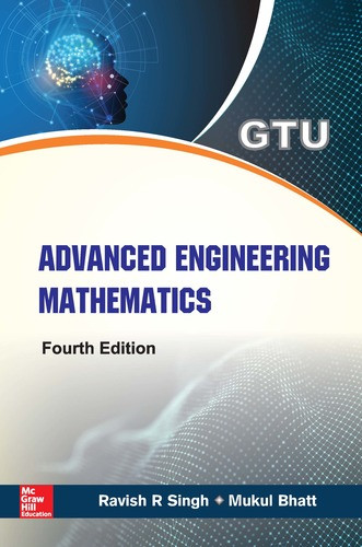 Advanced Engineering Mathematics Gujarat Technological University 2018 4th Edition Ravish R Singh