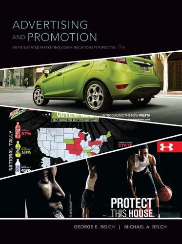 Advertising And Promotion An Integrated Marketing Communications Perspective 9th Edition George E Belch