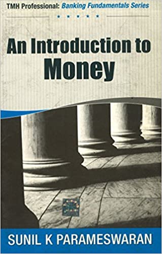 An Introduction To Money 1st Edition Sunil K Parameswaran