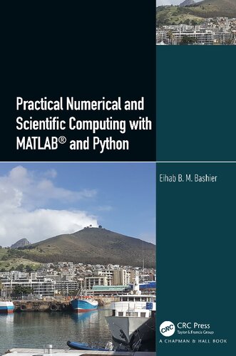 Practical Numerical And Scientific Computing With Matlab And Python Eihab B M Bashier